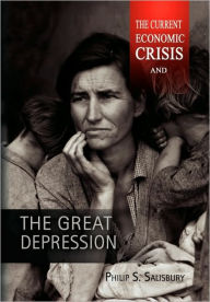 The Current Economic Crisis and the Great Depression Philip S. Salisbury Author