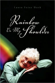 Rainbow on My Shoulder - Feise Dork Laura Feise Dork
