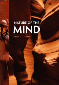 Nature Of The Mind - Aaron C. Tveter