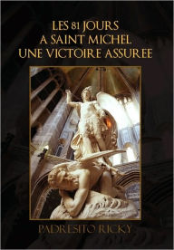 LES 81 JOURS A SAINT MICHEL UNE VICTOIRE ASSUREE PADRESITO RICKY Author