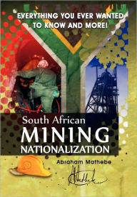 South African Mining Nationalization Abraham Mathebe Author