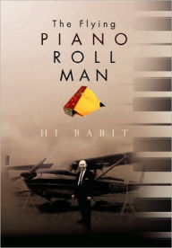 The Flying Piano Roll Man - Hi Babit
