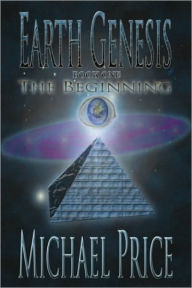 Earth Genesis: The Beginning Michael Price Author