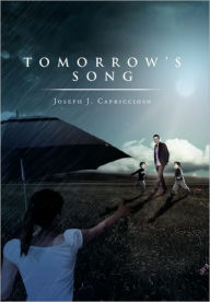 Tomorrow's Song - Joseph J. Capriccioso
