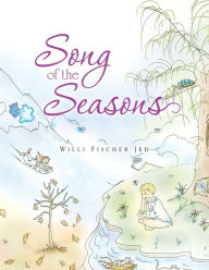 Song of the Seasons Willi Fischer Jed Author