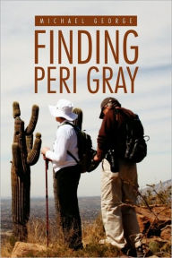 Finding Peri Gray - Michael George