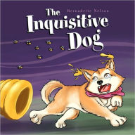 The Inquisitive Dog - Bernadette Nelson