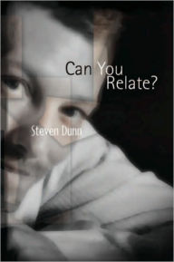 Can You Relate? - Steven Dunn