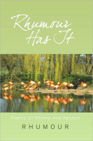 Rhumour Has It: Poems of Rhyme and Reason - Rhumour