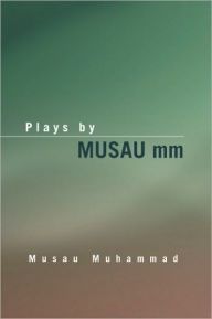 Plays by MUSAU mm - Musau Mattmeachamjr Muhammad