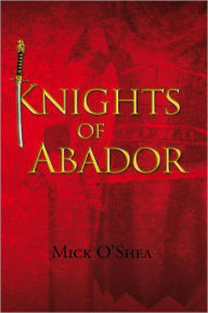 Knights of Abador - Mick O'Shea