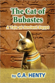 The Cat of Bubastes: A Tale of Ancient Egypt Clark Highsmith Author