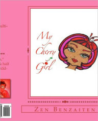 My Cherry Girl: Zen Benzaiten Zen Benzaiten Author