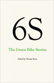 6S, The Green Bike Stories Thomas Knox Author