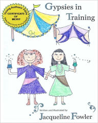 Gypsies in Training Jacqueline Fowler Author