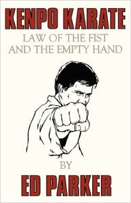 Kenpo Karate: Law of the Fist and the Empty Hand Ed Parker Author
