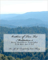 Outline of Tien Tai Meditation-3: Brief Buddhist Tripitaka V19-B01-04-2-OT Rev. Zhi Yi Author