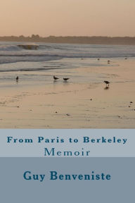 From Paris to Berkeley: Memoir