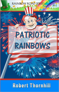 Patriotic Rainbows - Robert Thornhill