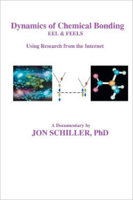 Dynamics of Chemical Bonding - Dr. Jon Schiller PhD
