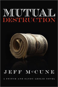 Mutual Destruction Jeff McCune Author