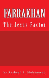 FARRAKHAN The Jesus FACTOR: Book Edition Vol. 1: Volume 1