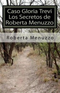 Caso Gloria Trevi - Los Secretos de Roberta Menuzzo - Roberta Menuzzo