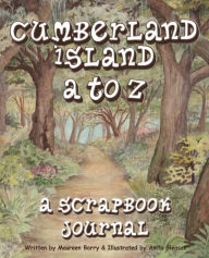 Cumberland Island A to Z, A Scrapbook Journal - Maureen Barry