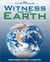 Witness for the Earth: Coalescing the Religious Environmental Movement - Tom English