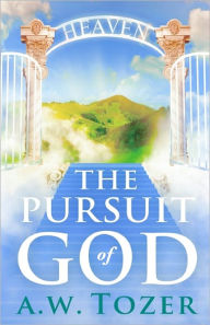 The Pursuit of God A. W. Tozer Author