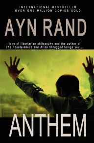 Anthem - Ayn Rand