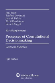 Processes Constitutional Decisionmaking: Cases and Materials