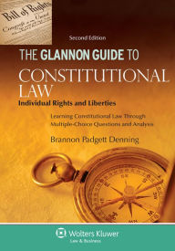 Glannon Guide to Constitutional Law: Individual Rights 2nd Edition - Denning