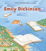 Poetry for Young People: Emily Dickinson Frances Schoonmaker Bolin Editor