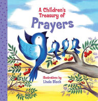 A Children's Treasury of Prayers Linda Bleck Author