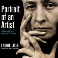 Portrait of an Artist: A Biography of Georgia O'Keeffe - Laurie Lisle