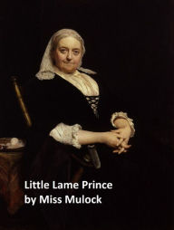 The Little Lame Prince Miss Mulock Author