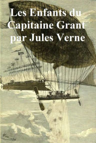 Les Enfants du Capitaine Grant (in the original French) Jules Verne Author