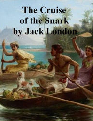 Cruise of the Snark Jack London Author