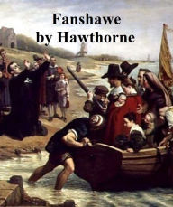 Fanshawe, A Romance - Nathaniel Hawthorne