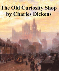 The Old Curiosity Shop Charles Dickens Author