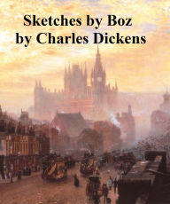 Sketches by Boz Charles Dickens Author