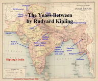 The Years Between Rudyard Kipling Author