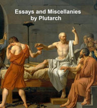 Essays and Miscellanies Plutarch Author