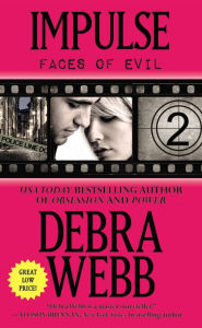 Impulse (Faces of Evil Series #2) Debra Webb Author
