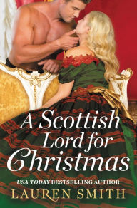 A Scottish Lord for Christmas Lauren Smith Author