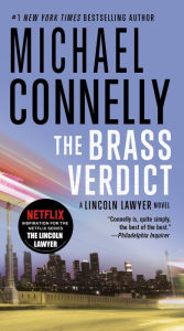 The Brass Verdict (Lincoln Lawyer Series #2) Michael Connelly Author