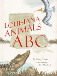 Louisiana Animals ABC Rickey Pittman Author