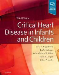 Critical Heart Disease in Infants and Children Ross M. Ungerleider MD Author