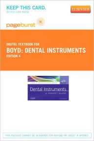 Dental Instruments - Pageburst Digital Book (Retail Access Card): A Pocket Guide - Linda Bartolomucci Boyd
